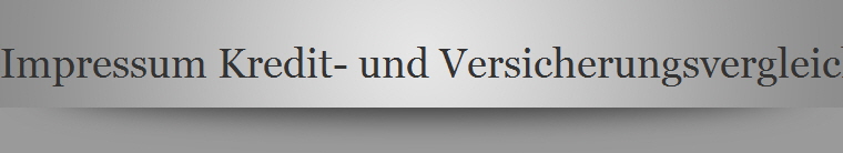 Impressum Kredit- und Versicherungsvergleich